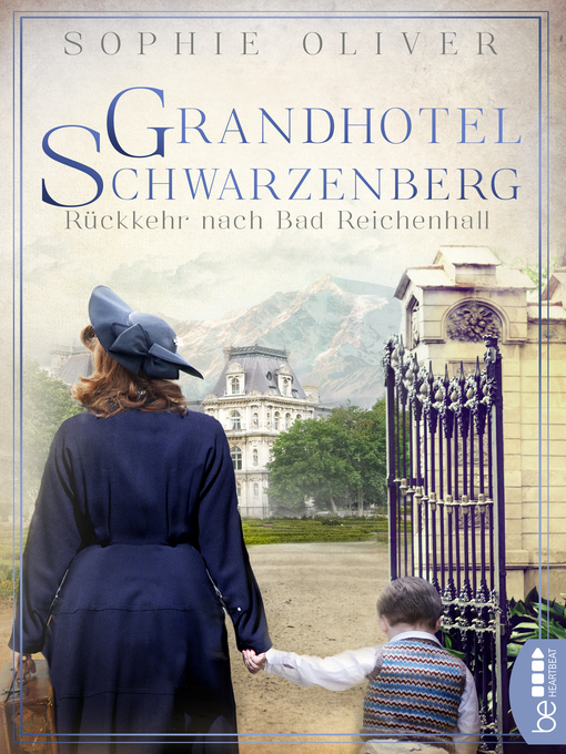 Title details for Grandhotel Schwarzenberg--Rückkehr nach Bad Reichenhall by Sophie Oliver - Available